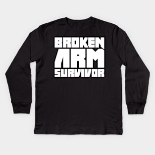 Survivor - Funny Broken Arm Get Well Soon Gift Kids Long Sleeve T-Shirt